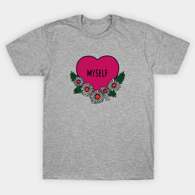 Myself Love Heart Daisies T-Shirt by prettyinpunk